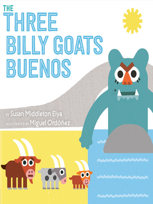 Title details for The Three Billy Goats Buenos by Susan Middleton Elya - Wait list